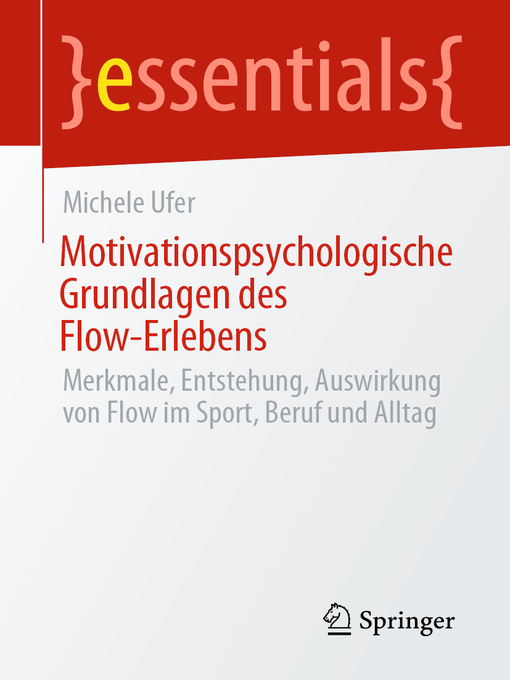 Title details for Motivationspsychologische Grundlagen des Flow-Erlebens by Michele Ufer - Available